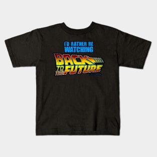 I'd rather be watching back to the future Kids T-Shirt